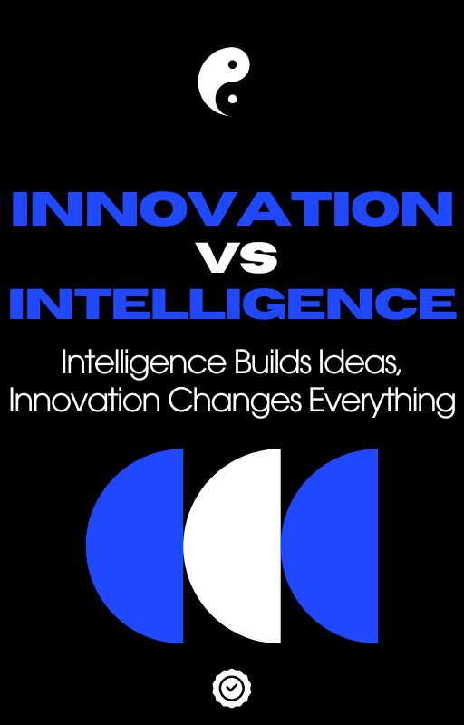 Innovation vs Intelligence