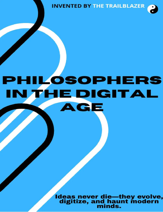PHILOSOPHERS IN THE DIGITAL AGE