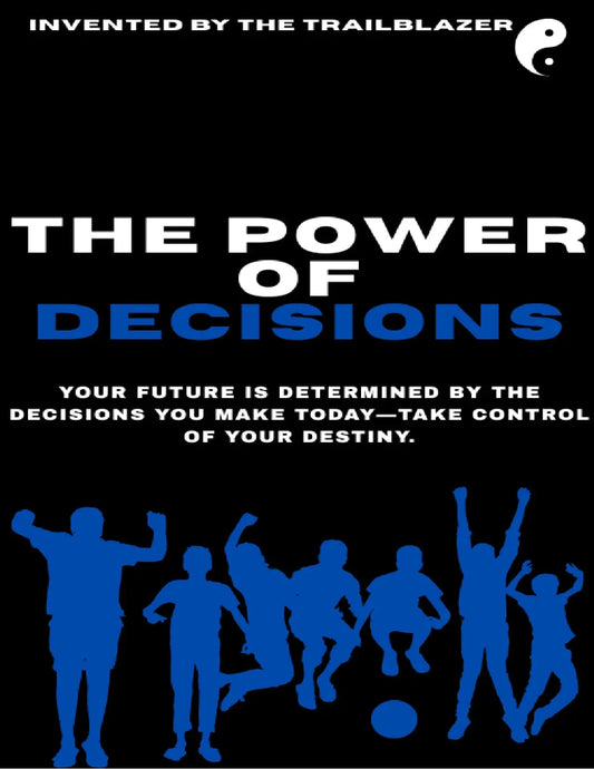 THE POWER OF DECISIONS