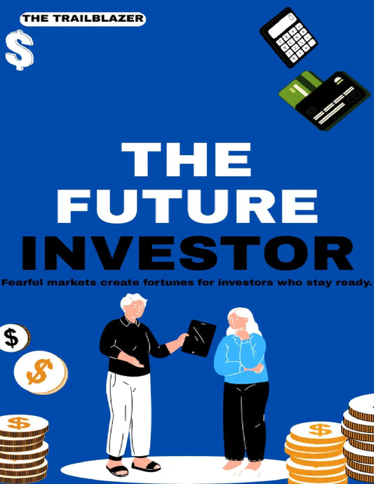 THE FUTURE INVESTOR